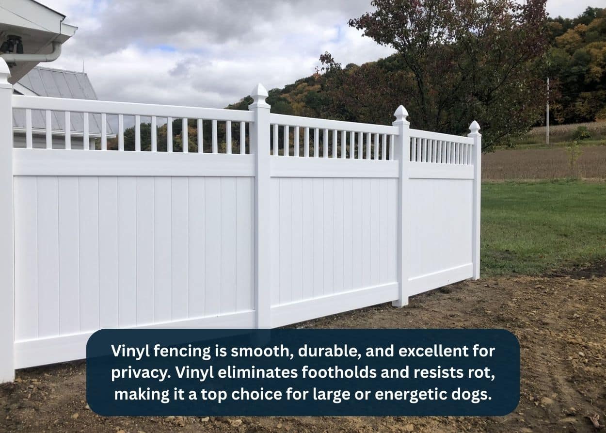 White vinyl privacy fence with smooth panels and secure height for dog-friendly backyards. Caption: Vinyl fencing is smooth, durable, and excellent for privacy. Vinyl eliminates footholds and resists rot, making it a top choice for large or energetic dogs.